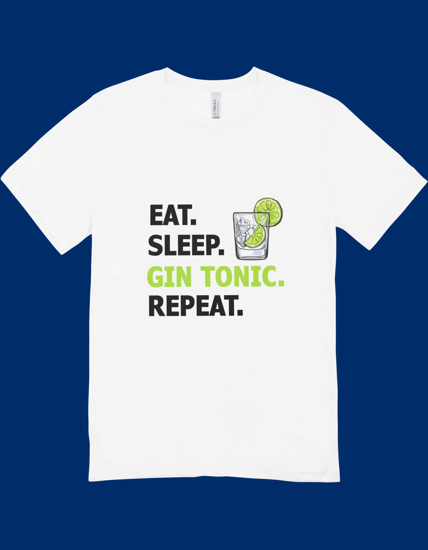 T-Shirt "Eat. Sleep. Gin Tonic"