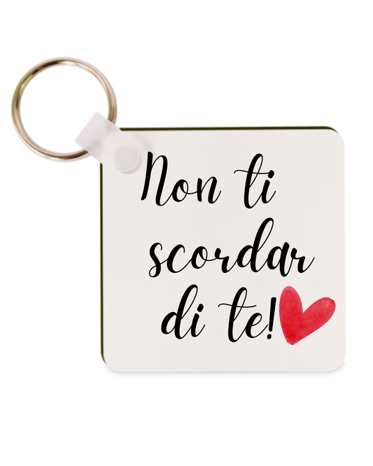 Portachiavi MDF quadrato "Non ti scordar di te"