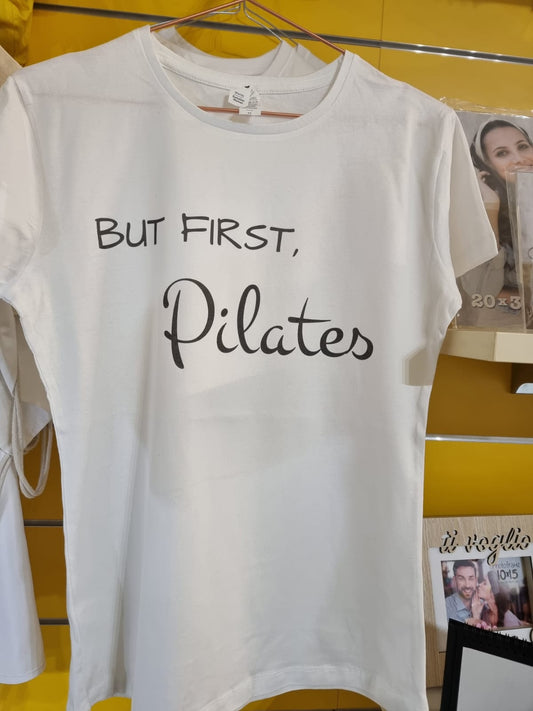 T-Shirt But, First Pilates